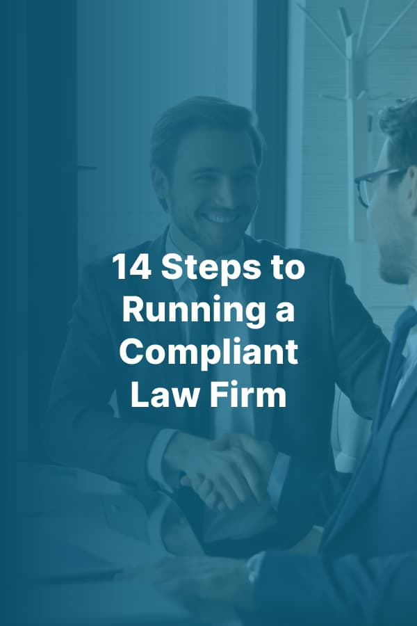 14 Steps to Running a Compliant Law Firm