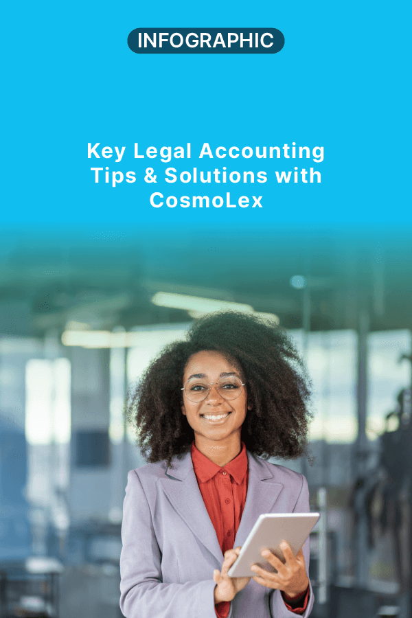 Key Legal Accounting Tips and Solutions with CosmoLex